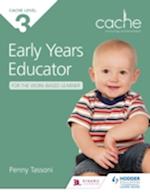 NCFE CACHE Level 3 Early Years Educator for the Work-Based Learner