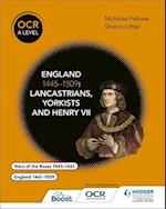 OCR A Level History: England 1445–1509: Lancastrians, Yorkists and Henry VII