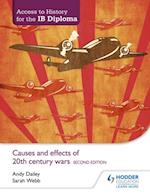Access to History for the IB Diploma: Causes and effects of 20th-century wars Second Edition
