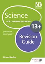 Science for Common Entrance 13+ Revision Guide (for the June 2022 exams)