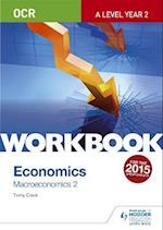 OCR A-Level Economics Workbook: Macroeconomics 2