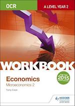 OCR A-Level Economics Workbook: Microeconomics 2