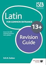 Latin for Common Entrance 13+ Revision Guide (for the June 2022 exams)