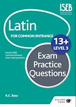 Latin for Common Entrance 13+ Exam Practice Questions Level 3 (for the June 2022 exams)