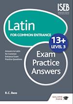 Latin for Common Entrance 13+ Exam Practice Answers Level 3