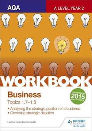 AQA A-level Business Workbook 3: Topics 1.7-1.8