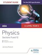 AQA A-level Year 2 Physics Student Guide: Sections 9 and 12