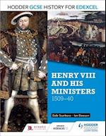 Hodder GCSE History for Edexcel: Henry VIII and his ministers, 1509 40