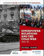 Hodder GCSE History for Edexcel: Superpower relations and the Cold War, 1941-91