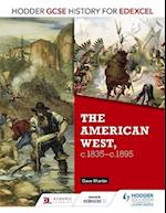Hodder GCSE History for Edexcel: The American West, c.1835-c.1895
