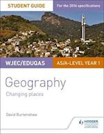 WJEC/Eduqas AS/A-level Geography Student Guide 1: Changing Places