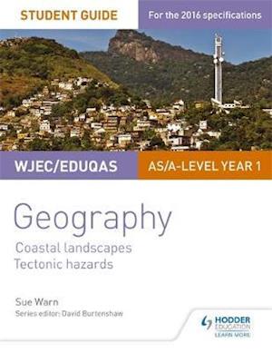 WJEC/Eduqas AS/A-level Geography Student Guide 2: Coastal Landscapes; Tectonic Hazards