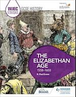 WJEC Eduqas GCSE History: The Elizabethan Age, 1558-1603