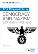 My Revision Notes: AQA AS/A-level History: Democracy and Nazism: Germany, 1918 1945