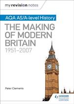 My Revision Notes: AQA AS/A-level History: The Making of Modern Britain, 1951 2007