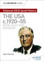 My Revision Notes: Edexcel AS/A-level History: The USA, c1920 55: boom, bust and recovery