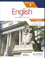 English for the IB MYP 1 (Capable–Proficient/Phases 3-4, 5-6): by Concept