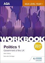 AQA AS/A-level Politics workbook 1: Government of the UK