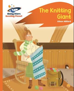 Reading Planet - The Knitting Giant - Orange: Rocket Phonics