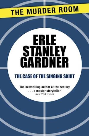 The Case of the Singing Skirt : A Perry Mason novel