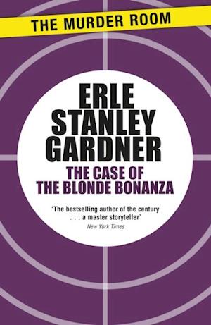 The Case of the Blonde Bonanza : A Perry Mason novel