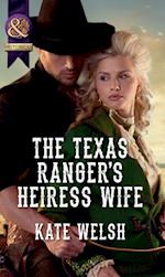 Texas Ranger's Heiress Wife