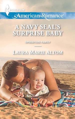 A NAVY SEAL''S SURPRISE BABY
