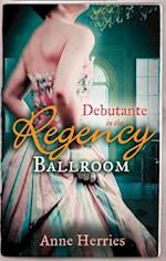 Debutante in the Regency Ballroom