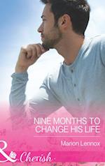 NINE MONTHS TO CHANGE HIS LIFE