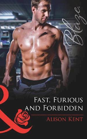 Fast, Furious and Forbidden