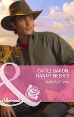 CATTLE BARON: NANNY NEEDED