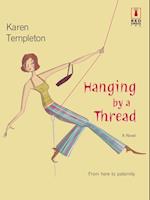 Hanging by a Thread