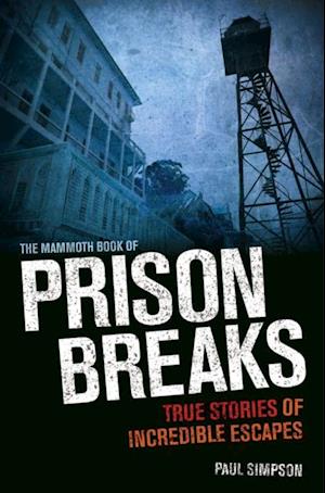 Mammoth Book of Prison Breaks