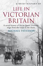 Brief History of Life in Victorian Britain
