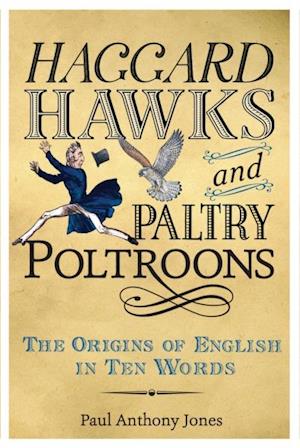 Haggard Hawks and Paltry Poltroons
