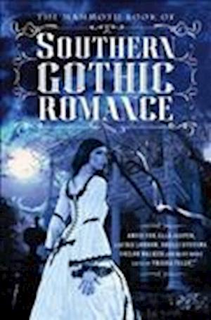 The Mammoth Book Of Southern Gothic Romance