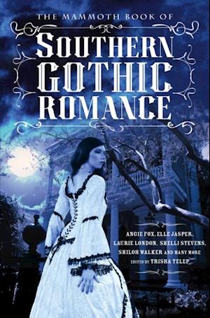 Mammoth Book Of Southern Gothic Romance