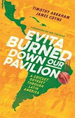 Evita Burned Down Our Pavilion
