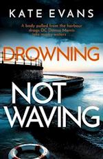 Drowning Not Waving