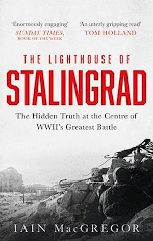 The Lighthouse of Stalingrad