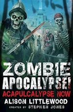 Zombie Apocalypse! Acapulcalypse Now