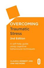 Overcoming Traumatic Stress, 2nd Edition