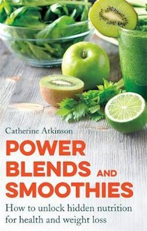 Power Blends and Smoothies