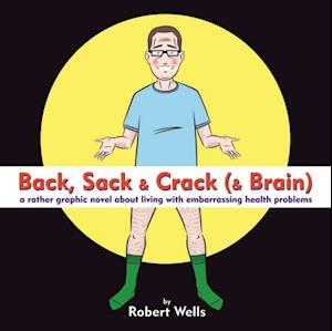 Back, Sack & Crack (& Brain)