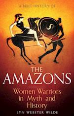 A Brief History of the Amazons