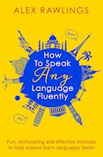 How to Speak Any Language Fluently