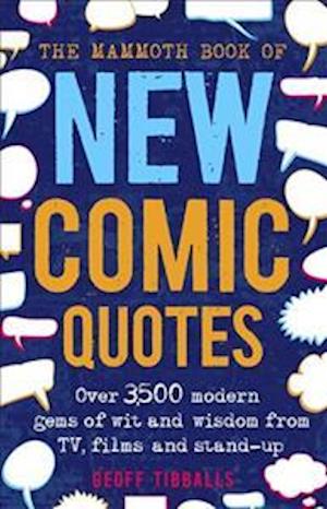 The Mammoth Book of New Comic Quotes