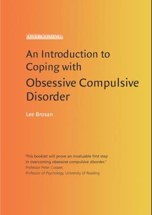 An Introduction to Coping with Obsessive Compulsive Disorder, 2nd Edition