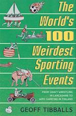 The World's 100 Weirdest Sporting Events
