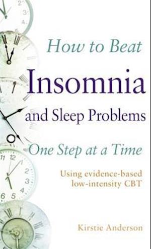 How to Beat Insomnia and Sleep Problems One Step at a Time